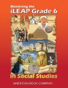 Mastering the iLEAP Grade 6 in Social Studies: Developed to the Louisiana Performance Standards - Kindred Howard, Katie Herman