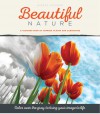 Beautiful Nature: A Grayscale Adult Coloring Book of Flowers, Plants & Landscapes - Nicole Stöcker