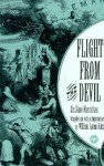 Flight From The Devil: Six Slave Narratives - William Loren Katz