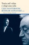 Tenia mil vidas y elegi una sola - Cees Nooteboom