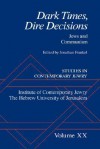 Studies in Contemporary Jewry, Volume XX: Dark Times, Dire Decisions: Jews and Communism (Studies in Contemporary Jewry) - Jonathan Frankel