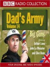 Big Guns: Dad's Army, Volume 14 - Jimmy Perry, David Croft, Michael Knowles, Clive Dunn, Harold Snoad, Arthur Lowe, John LeMesurier
