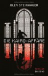 Die Kairo-Affäre: Thriller - Olen Steinhauer, Rudolf Hermstein