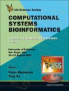 Computational Systems Bioinformatics: CSB2007 Conference Proceedings, Volume 6: University of California, San Diego, USA, 13-17 August 2007 - Peter Markstein, Ying Xu