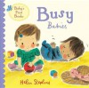 Busy Babies - Helen Stephens