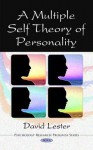 A Multiple Self Theory Of Personality (Psychology Research Progress) - David Lester