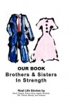 Our Book: Brothers and Sisters in Strength - Kimberly Handy, Angela Y. Davis, Sandra Camp, David Steiner, Penny Mims, Vanessa Allen, Myra Handy, Marsay Wells-Strozier, Vonnie Gaither, Rik Holiday