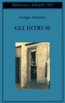 Gli intrusi - Georges Simenon, Laura Frausin Guarino