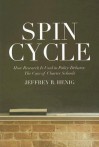 Spin Cycle: How Research Is Used in Policy Debates: The Case of Charter Schools - Jeffrey R. Henig