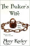 The Baker's Wife (part one) (Trial of the Ornic, #1) - Amy Keeley