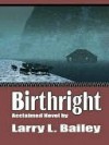 Birthright - Larry Bailey