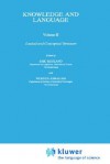 Knowledge and Language: Volume I: From Orwell's Problem to Plato's Problem Volume II: Lexical and Conceptual Structure - Erik Reuland, Werner Abraham