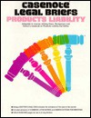 Products Liability (Casenote Legal Briefs) - Owen, Page Keeton, John E. Montgomery