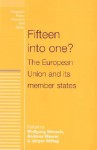 Fifteen Into One?: The European Union and Its Member States - Wolfgang Wessels