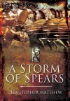 A Storm of Spears - Christopher Matthew