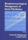 Nonpharmacological Management of Atrial Fibrillation - Francis D. Murgatroyd, A. John Camm