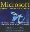 Microsoft First Generation: The Success Secrets of the Visionaries Who Launched a Technology Empire - Cheryl Tsang, Mary Woods