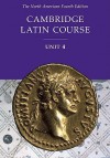 Cambridge Latin Course Unit 4 Student Text North American edition (North American Cambridge Latin Course) - North American Cambridge Classics Project