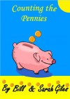 Counting the Pennies. Your first steps guide to Money Saving tips on how to live well for less. A Bill and Sarah Giles Lifestyle Book. (Bill and Sarah Giles Lifestyle Books Book 1) - Sarah Giles, Bill Giles