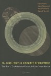 The Challenges of Sustained Development: The Role of Socio-Cultural Factors in East-Central Europe - Frane Adam, Matej Makarovic, Borut Roncevic