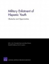 Military Enlistment of Hispanic Youth: Obstacles and Opportunities - Beth J. Asch