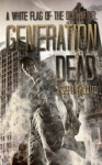 Generation Dead: A White Flag of the Dead Novel - Joseph Talluto