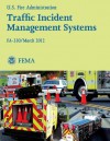 Traffic Incident Management Systems: Fa-330 - U.S. Fire Administration