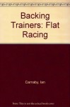 Backing Trainers 1994: Flat Racing - Ian Carnaby, Derek Mitchell