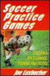 Soccer Practice Games - Joe Luxbacher