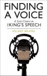 Finding a Voice: A Lent Course Based on the King's Speech - Hilary Brand