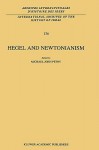 Hegel and Newtonianism - Michael John Petry