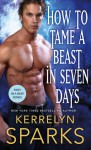 How to Tame a Beast in Seven Days - Kerrelyn Sparks