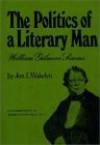 The Politics Of A Literary Man: William Gilmore Simms - Jon L. Wakelyn