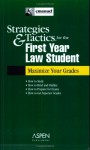 Strategies and Tactics for the First Year Law Student - Kimm Walton, Lazar Emanuel