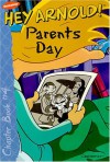 Parents Day (Hey Arnold! Chapter Books) - Craig Bartlett, Maggie Groening