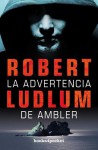 La advertencia de Ambler - Robert Ludlum