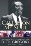 Callus On My Soul: A Memoir - Dick Gregory, Shelia P. Moses