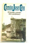 El bonito crímen del carabinero - Camilo José Cela