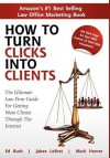 How to Turn Clicks Into Clients - Mark Homer, Ed Rush, Jabez Lebret