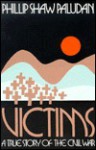 Victims: A True Story of the Civil War - Phillip S. Pauadan, Phillip Shaw Pauadan, Phillip S. Pauadan