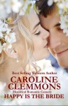 Happy Is The Bride - Caroline Clemmons