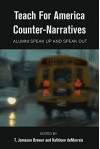 Teach For America Counter-Narratives: Alumni Speak Up and Speak Out (Black Studies and Critical Thinking) - T. Jameson Brewer, Kathleen deMarrais