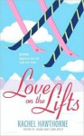 Love On The Lifts - Rachel Hawthorne