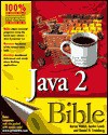 Java 2 Bible (Bible (Wiley)) - Aaron E. Walsh, Daniel H. Steinberg, Justin Couch, Ted M. Young