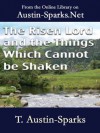 The Risen Lord and the Things Which Cannot be Shaken - T. Austin-Sparks