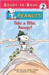 Take a Hike, Snoopy! - Charles M. Schulz