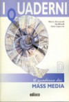 I Quaderni. D. Il quaderno dei mass media (I Quaderni, #4) - Marco Romanelli, Ida Biondi, Gaia Capecchi, Paola Ghigo