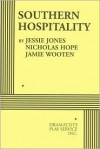 Southern Hospitality - Acting Edition - Jessie Jones, Nicholas Hope, Jamie Wooten