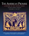 The American Promise: A History Of The United States, Compact Second Edition, Volume I: To 1877 - Susan M. Hartmann, Michael P. Johnson, Alan Lawson