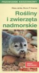 Rośliny i zwierzęta nadmorskie - Klaus Janke